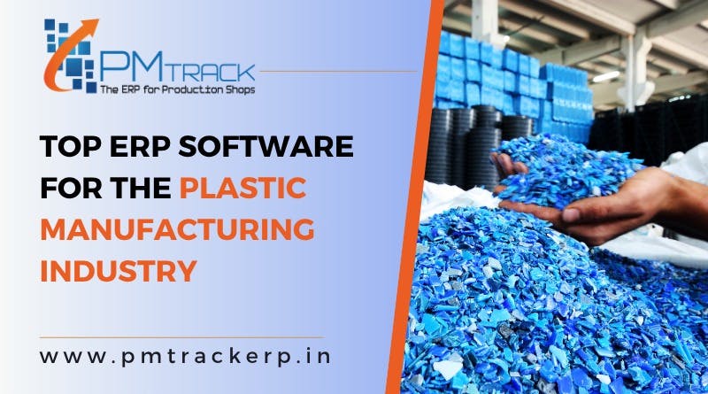 Top ERP Software For the Plastic Mnaufacturing Industry.jpeg