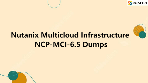 Nutanix Multicloud Infrastructure NCP-MCI-6.5 Dumps