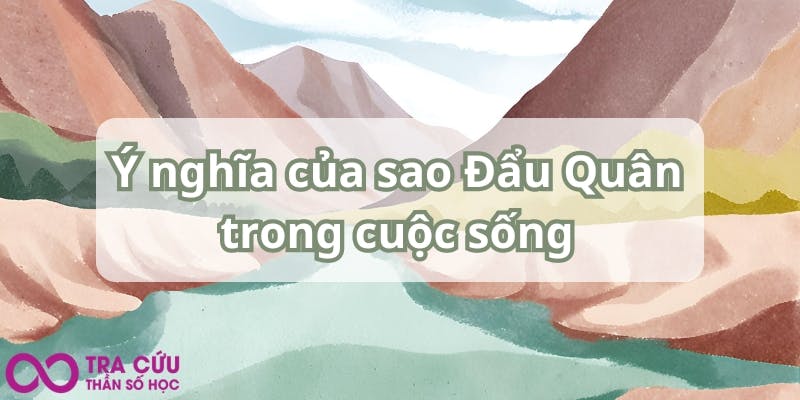 Ý nghĩa của sao Đẩu Quân trong cuộc sống.jpg