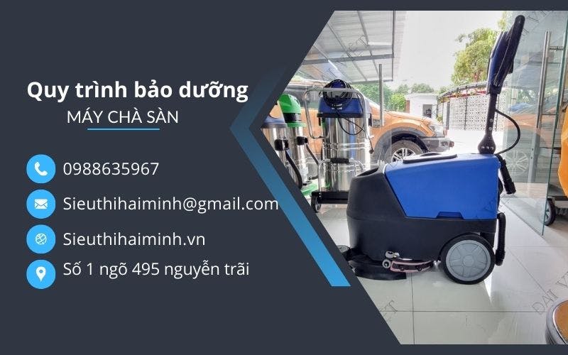 Quy Trình Bảo Dưỡng Máy Chà Sàn Chỉ Trong 6 Bước.jpg