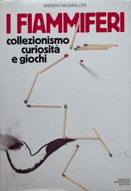 309_I Fiammiferi. Collezionismo curiosita e giochi.jpg