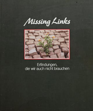 306_Missing Links. Erfindungen, die wir auch nicht brauchen.jpg