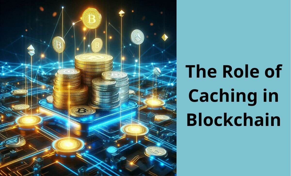 the-role-of-caching-in-blockchain.jpg