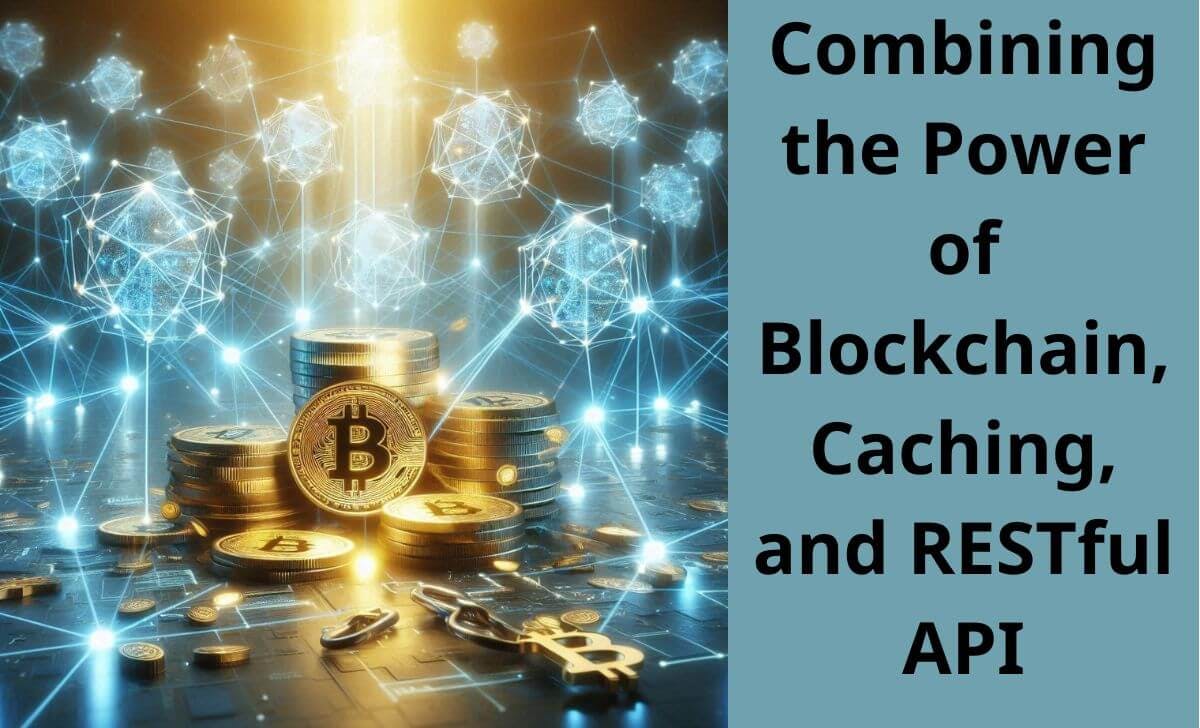 combining-the-power-of-blockchain-caching-and-restful-api.jpg