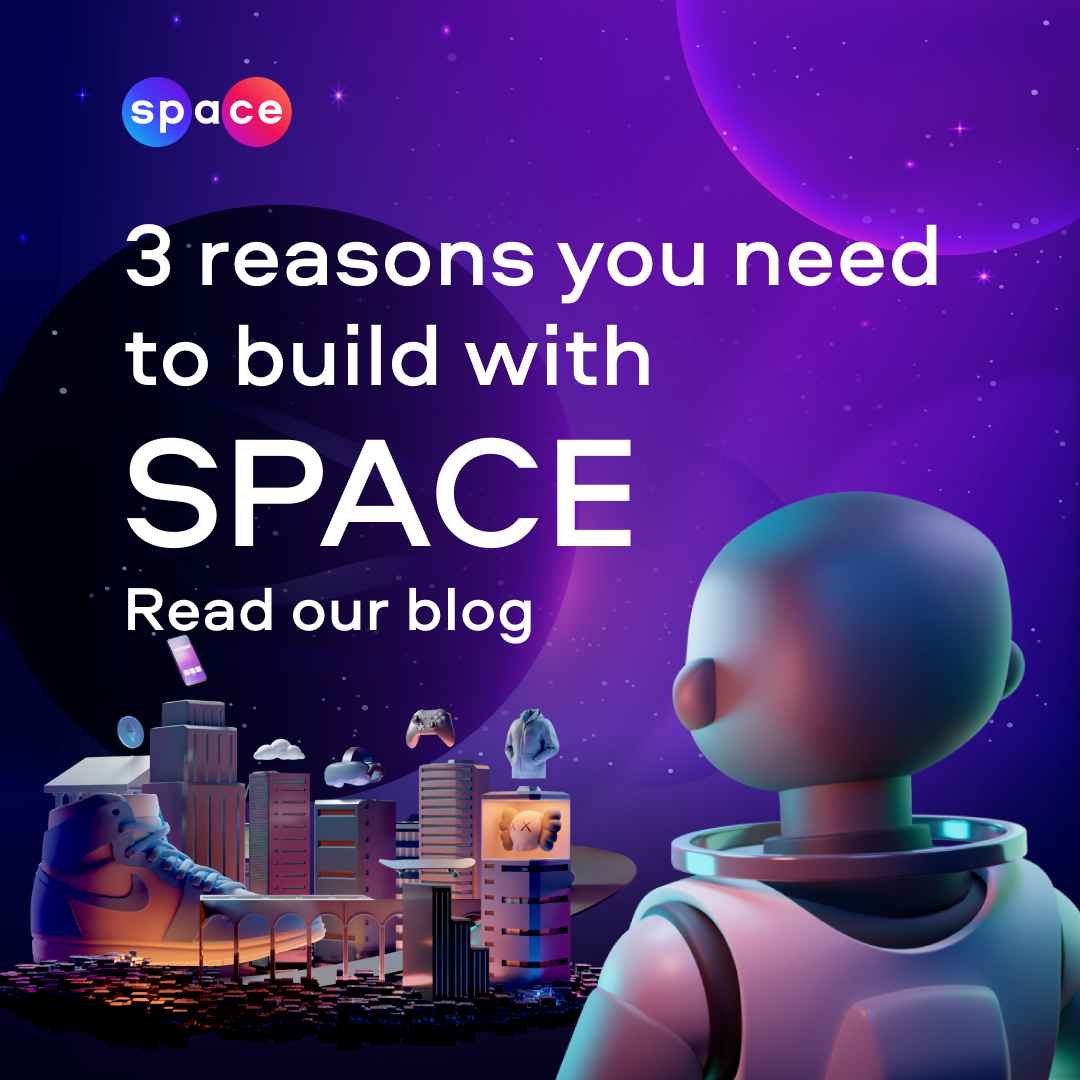 SPACE_Social_3-reasons-you-need-to-build-with-Space_Jul-1.png
