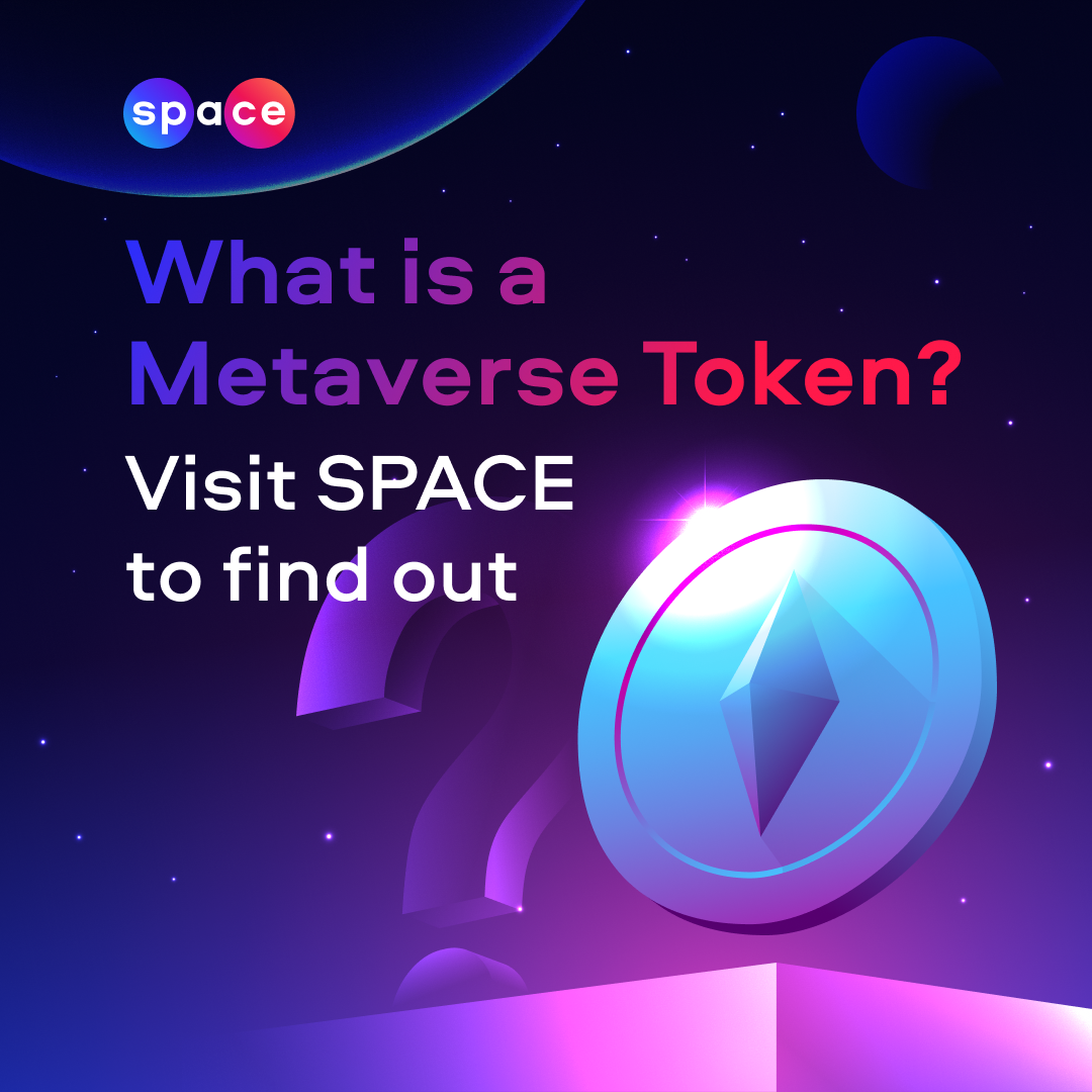 SPACE_Social_What-is-a-Metaverse-Token_Jun16.png
