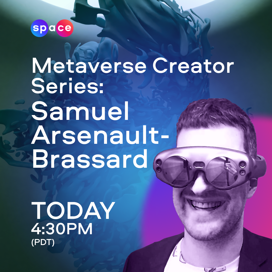 SPACE_Social_Metaverse-Creator-Series_-Samuel-Arsenault-Brassard-Reminder_Aug-2.png