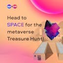 Head to SPACE for the metaverse Treasure Hunt! Jul 22.png