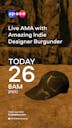Live AMA with Amazing Indie Designer Burgunder Outdoor enthusiasts, see you in SPACE! today story.png