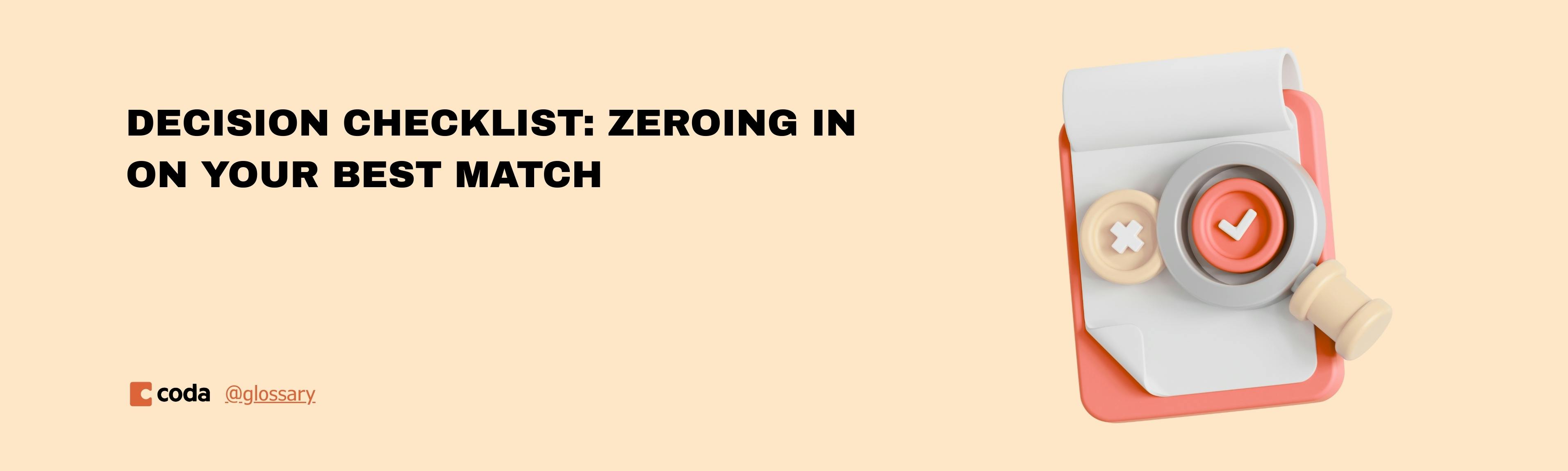 Decision checklist zeroing in on your best match.jpg