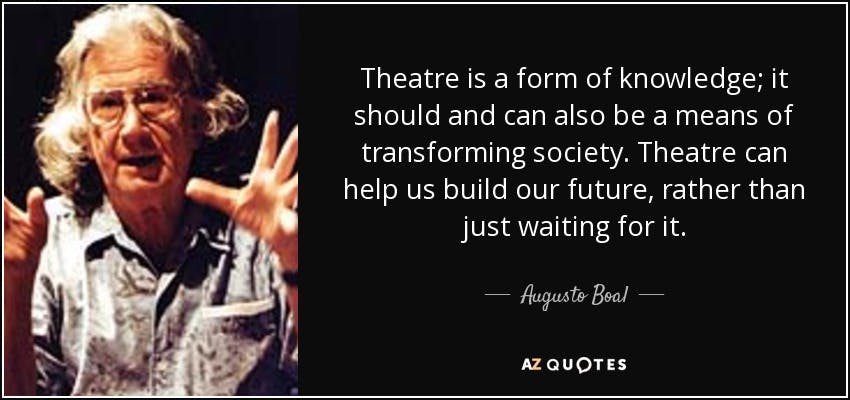 quote-theatre-is-a-form-of-knowledge-it-should-and-can-also-be-a-means-of-transforming-society-augusto-boal-72-81-00.jpg