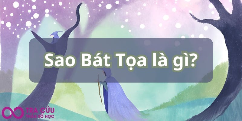 Sao Bát Tọa là gì.jpg