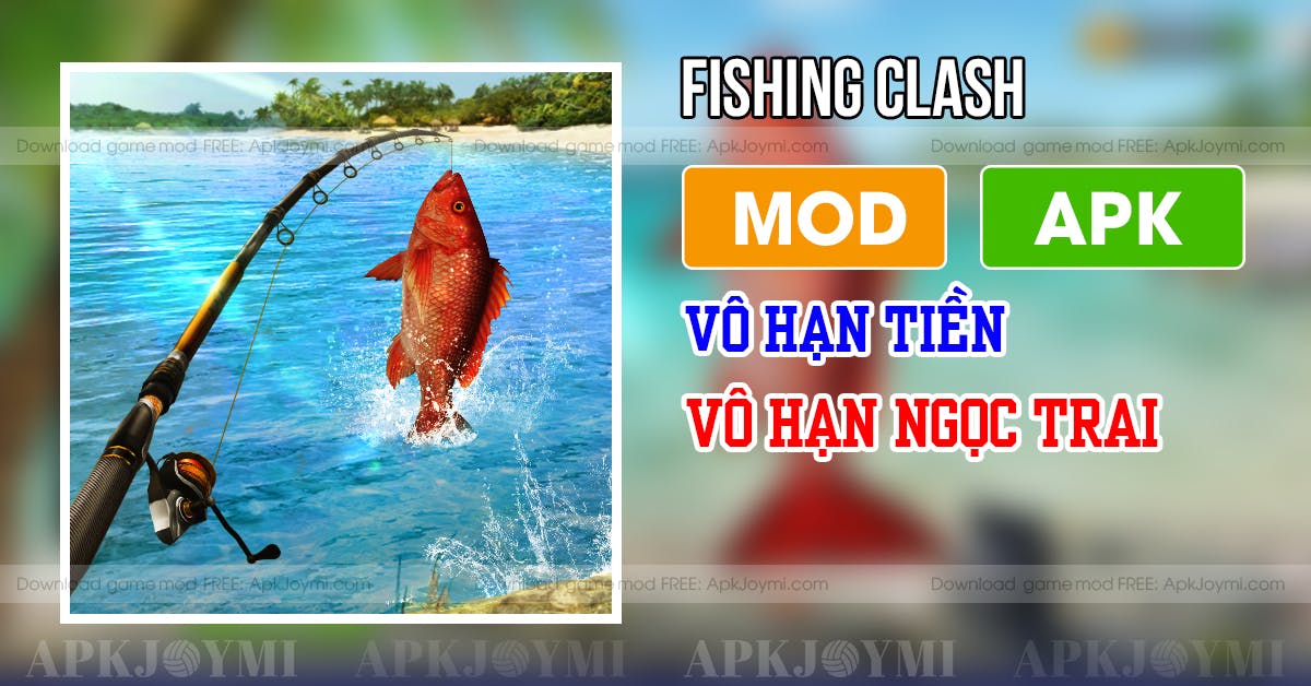 Fishing Clash Mod Apk (Vô Hạn Ngọc Trai, Vô Hạn Tiền) · Apkjoymi - Website  Tải Game Mod Uy Tín, Chất Lượng Số 1 Hiện Nay.