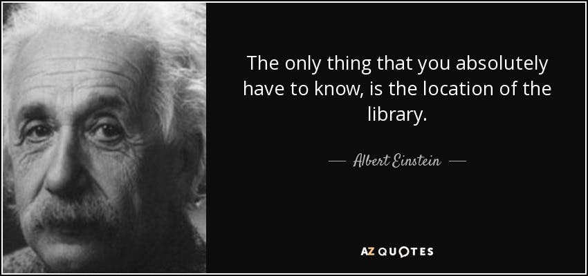 quote-the-only-thing-that-you-absolutely-have-to-know-is-the-location-of-the-library-albert-einstein-41-46-48.jpeg
