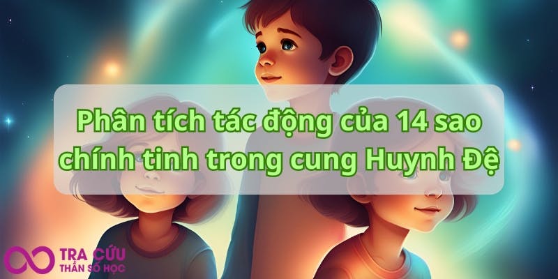 Phân tích tác động của 14 sao chính tinh trong cung Huynh Đệ.jpg