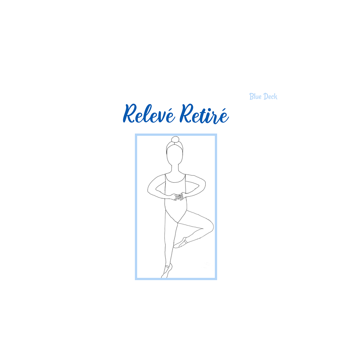 BLUE DECK - Retire Releve.png