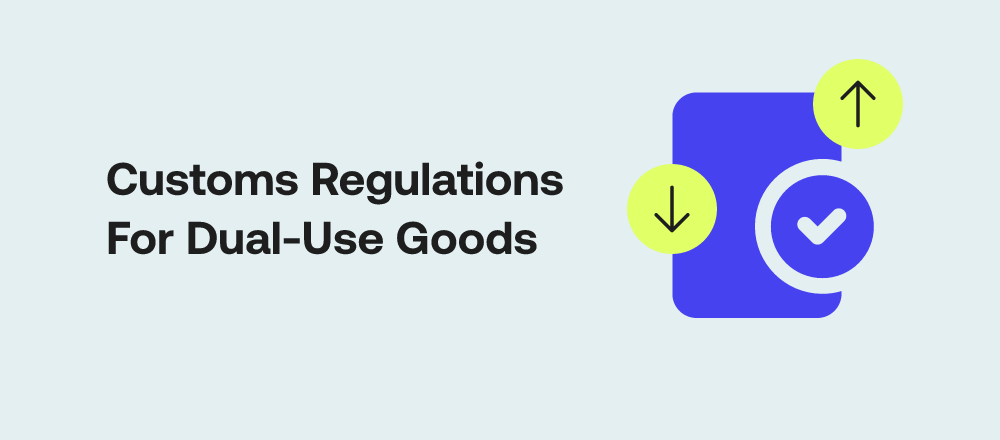 Customs-Regulations-for-Dual-Use-Goods.png