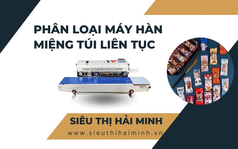 Phan-loai-may-han-mieng-tui-lien-tuc.jpg