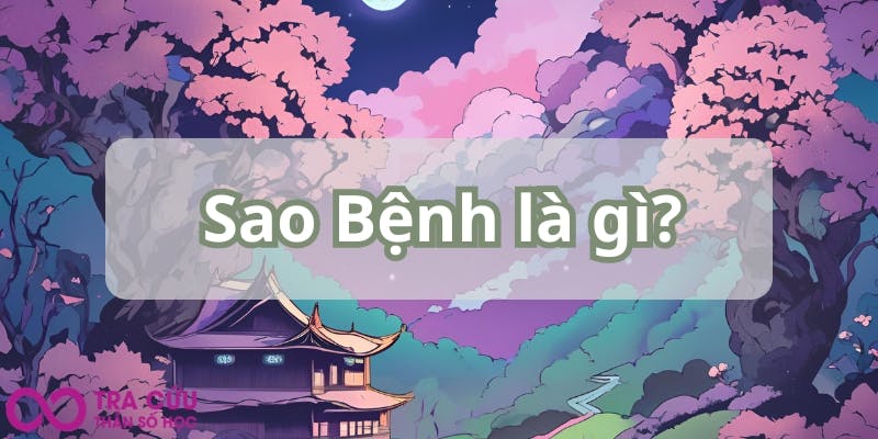 Sao Bệnh là gì.jpg