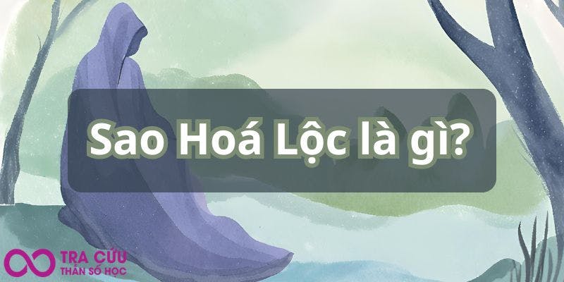 Sao Hoá Lộc là gì.jpg