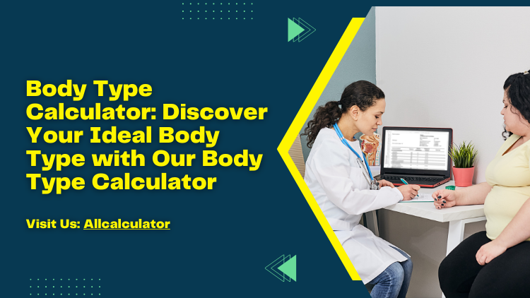 Body Type Calculator Discover Your Ideal Body Type with Our Body Type Calculator.png