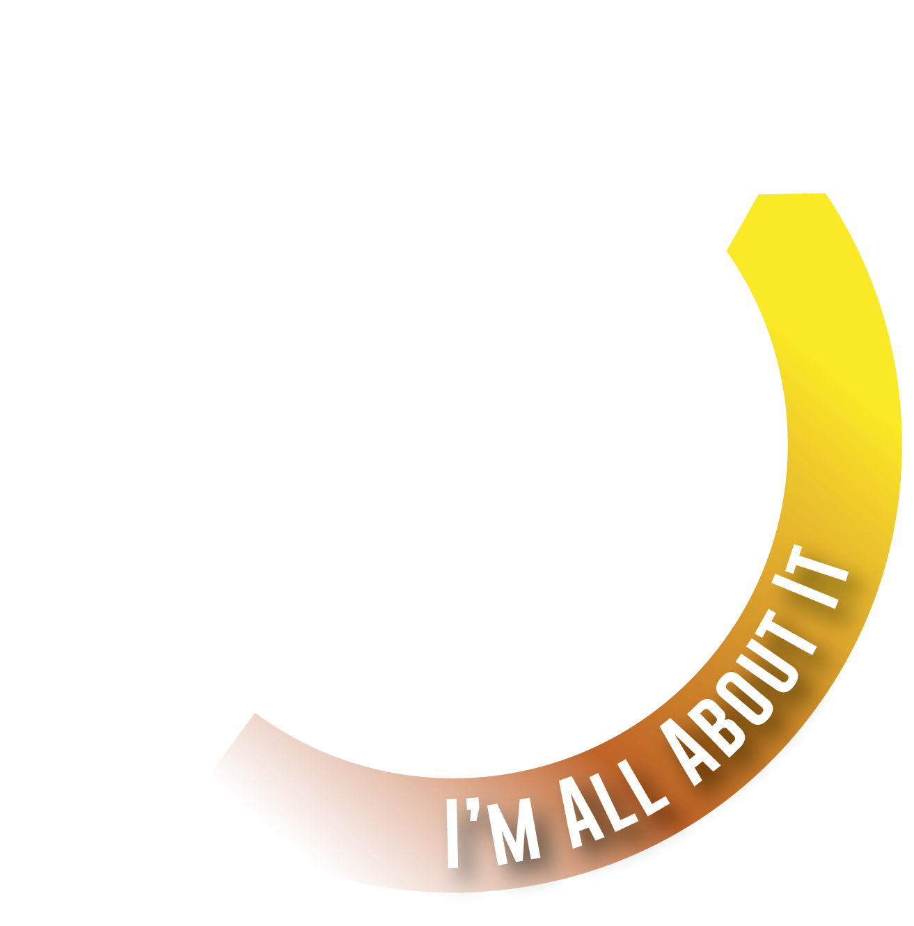 I'm All About It1.png