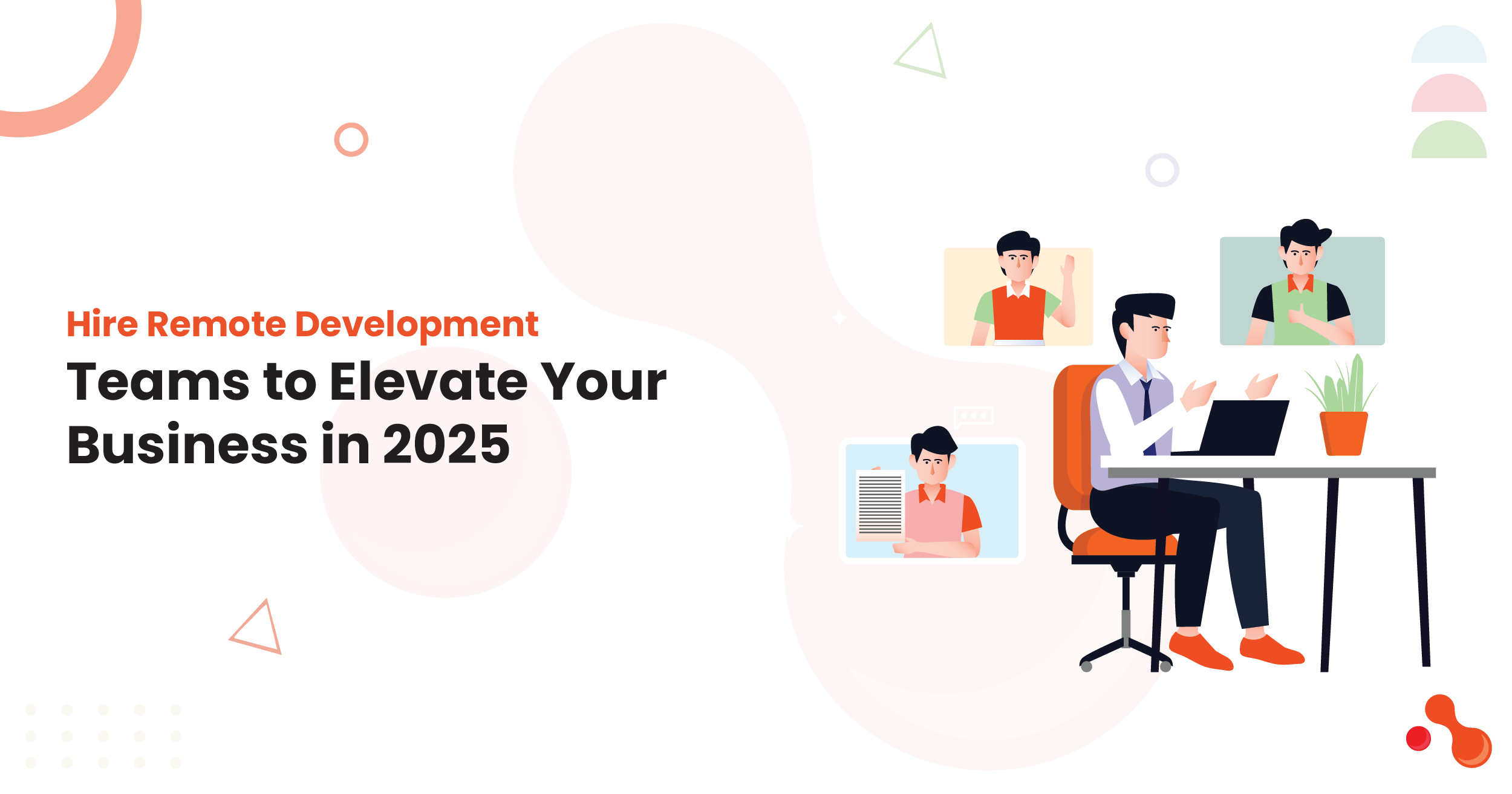 1-Hire Remote Development Teams to Elevate Your Business in 2025.png