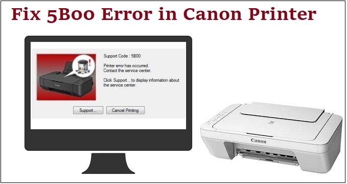 D:\WEBSITE CONTENT\Canon'\blog\pic\Fix 5b00 Error in Canon Printer.png