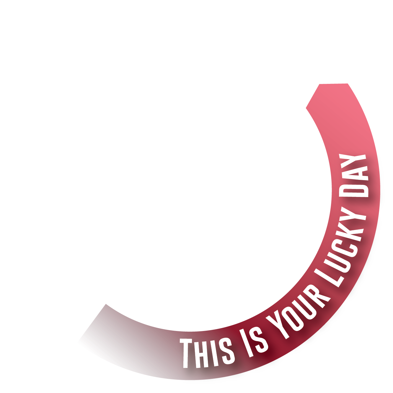 This Is Your Lucky Day