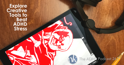 ADHD+Creativity+Stress+The+ADHD+Podcast+267.png