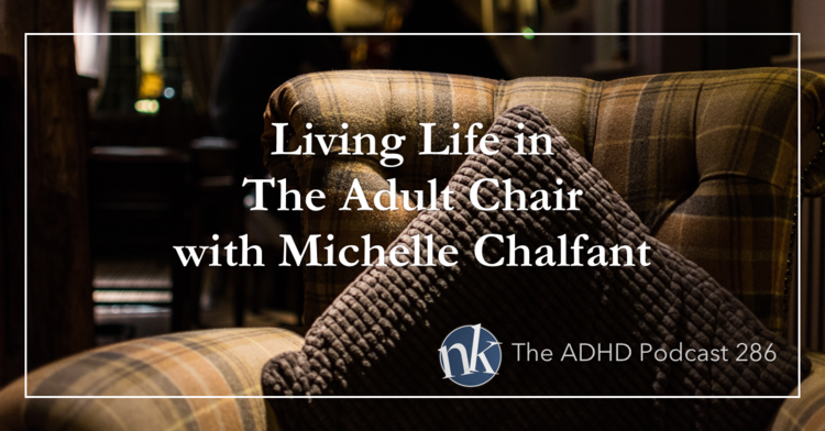 The+Adult+Chair+on+The+ADHD+Podcast.png