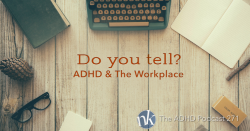 ADHD+at+Work+Take+Control+The+ADHD+Podcast+Episode+272.png