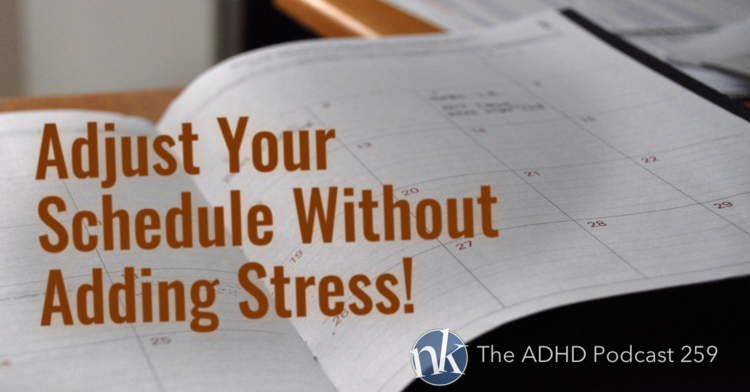 Take+Control+ADHD+259+Adjust+Schedule+without+Stress.png