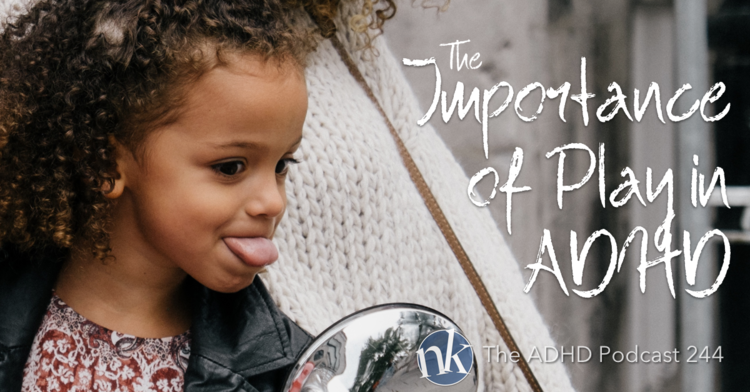 Kirsten+Milliken+The+Importance+of+Play+in+ADHD+The+ADHD+Podcast.png