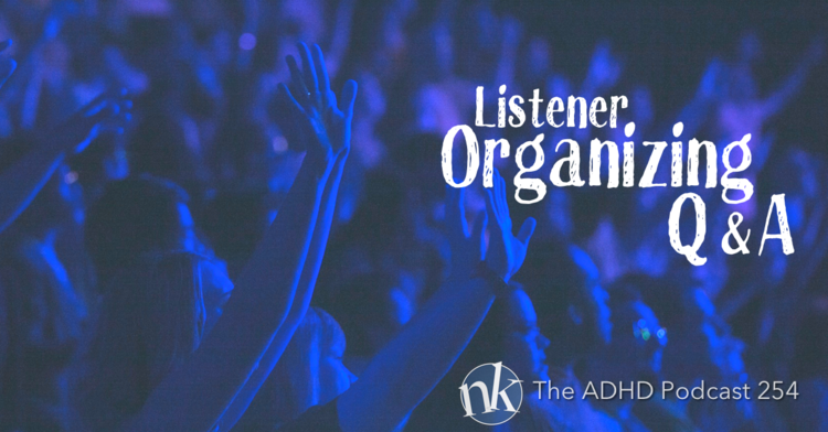 The+ADHD+Podcast+254+Listener+Q&A.png