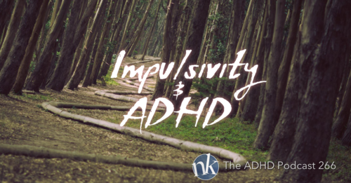 Impulsivity+and+ADHD+Take+Control+ADHD+Podcast.png