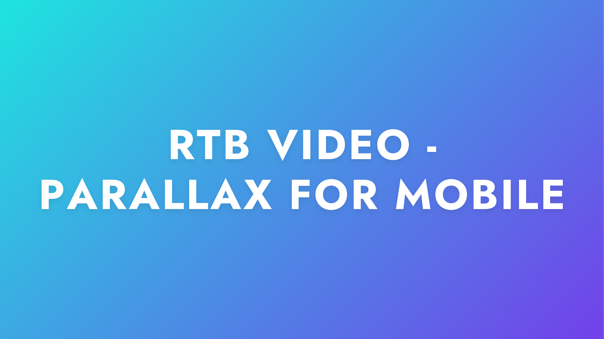 RTB smart video - parallax for mobile.png