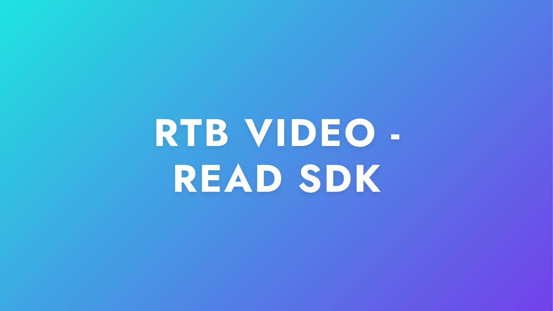 RTB smart video - read sdk.png
