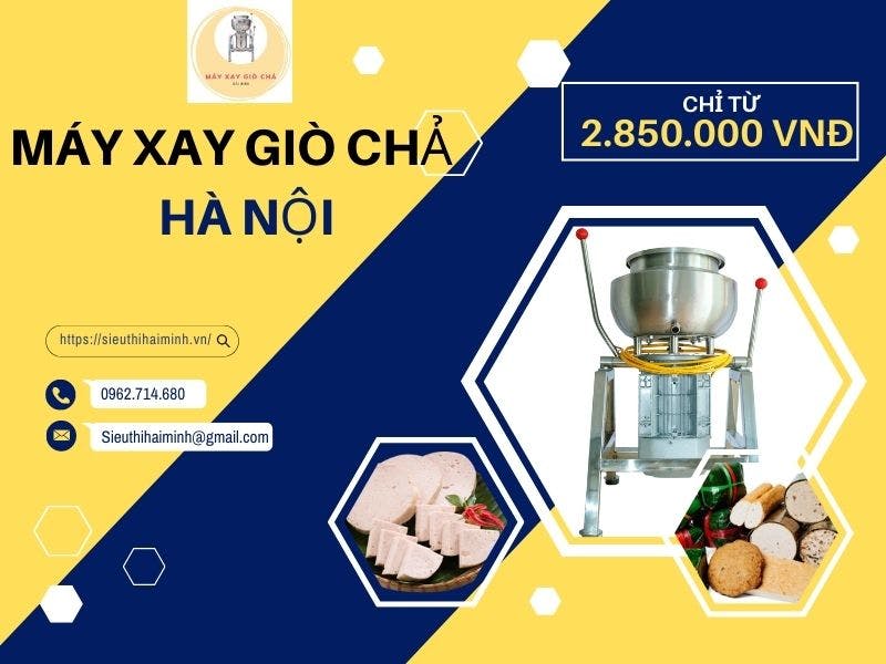 Nơi mua máy xay giò chả Hà Nội uy tín nhất năm 2022.jpg