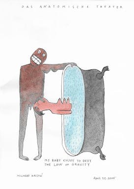 DasAnatomischeTheater_010_210x297mm_MiloradKrstic_My Baby enjoy to defy the law of gravity_2005.jpg