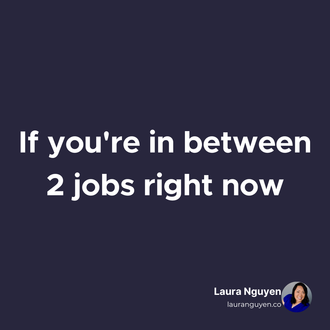 If you're in between 2 jobs right now.png