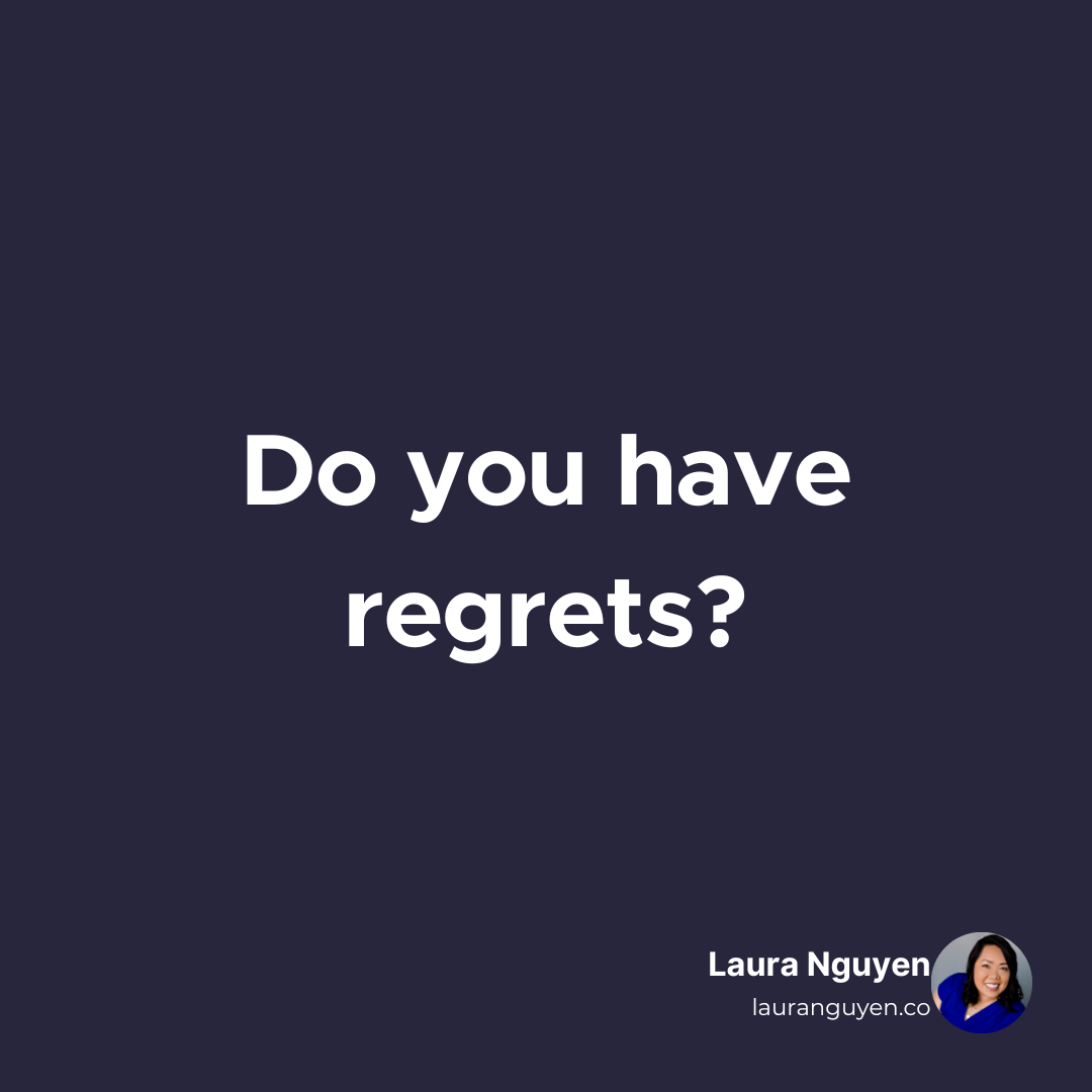 Do you have regrets.png