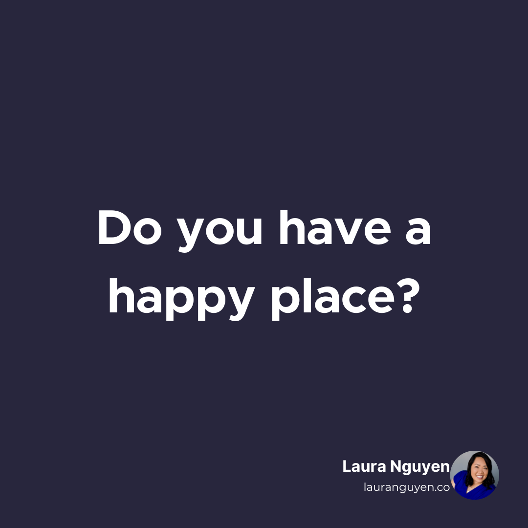 Do you have a happy place.png