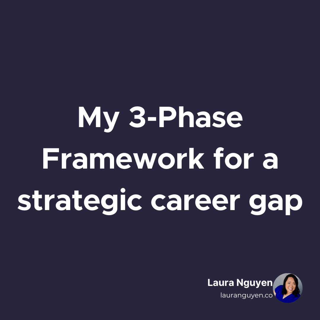 My 3-Phase Framework for a strategic career gap.png