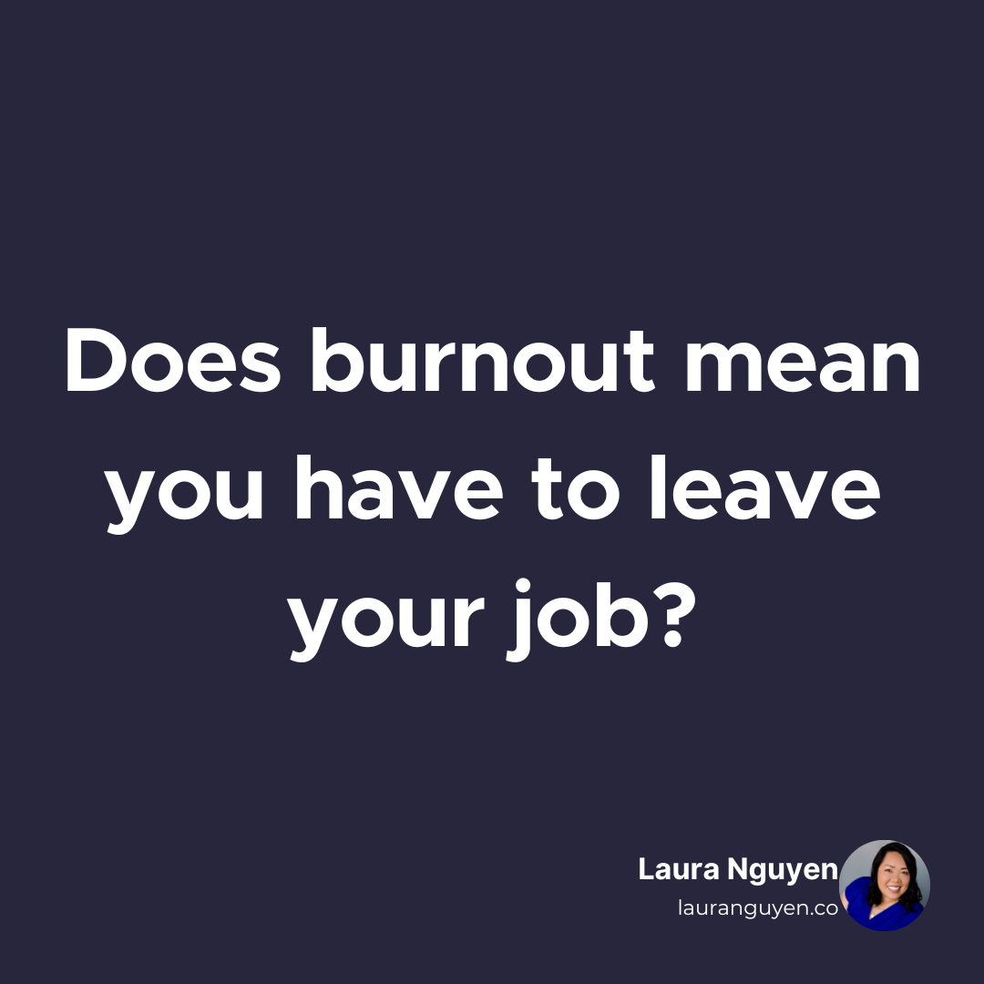 Does burnout mean you have to leave your job.png