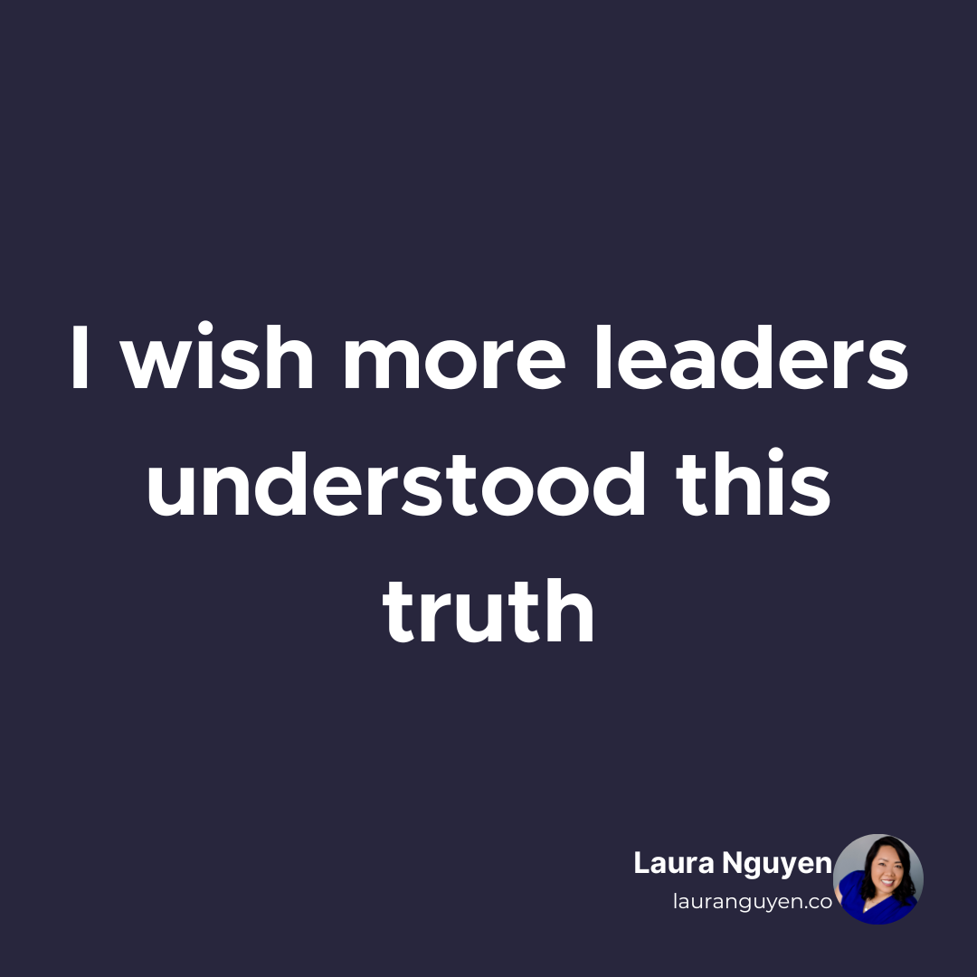 I wish more leaders understood this truth.png