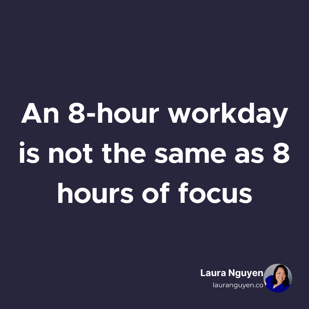 An 8-hour workday is not the same as 8 hours of focus.png