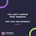 you can't control what happens.jpg