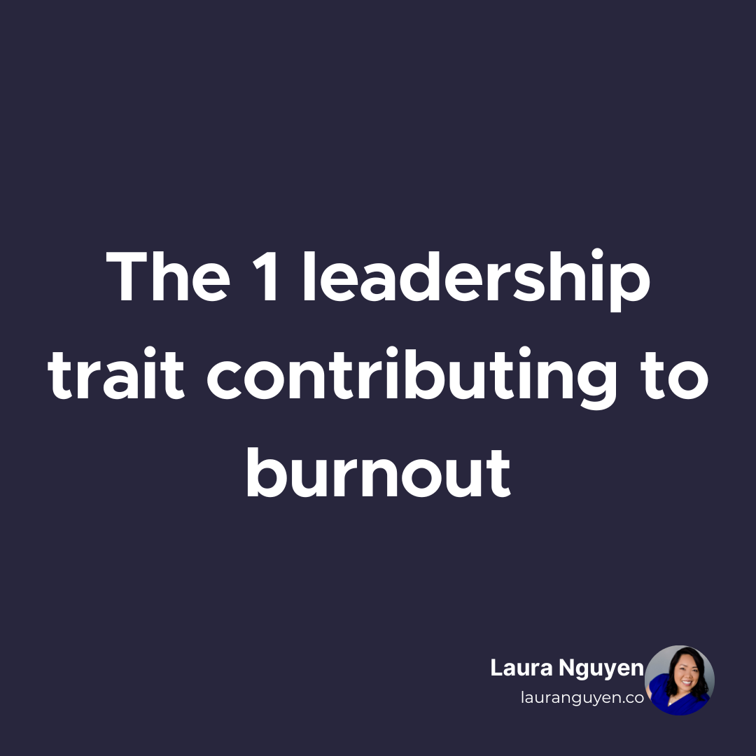 The 1 leadership trait contributing to burnout .png