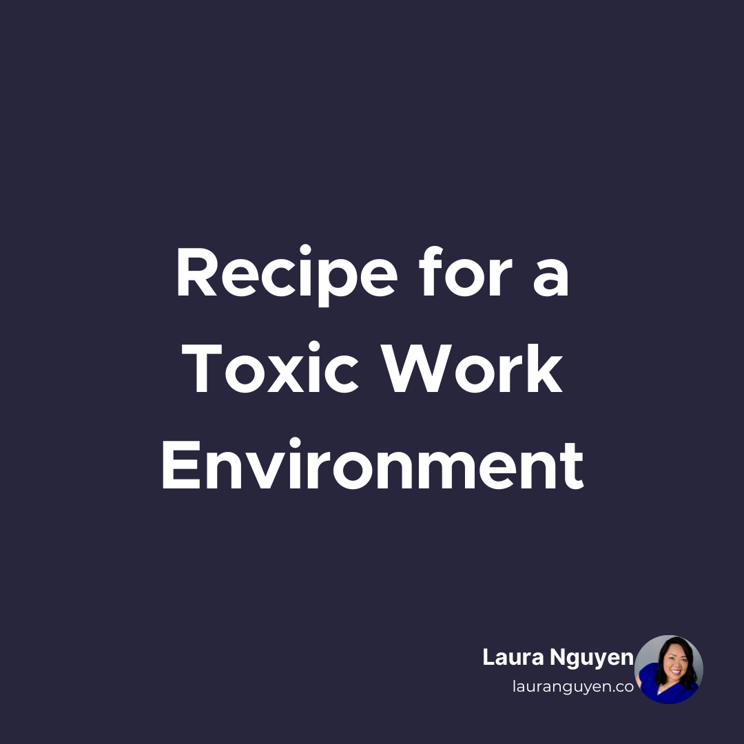 Recipe for a Toxic Work Environment.png